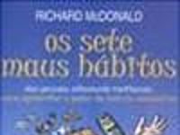 Os Sete Maus Hábitos de Richard McDonald