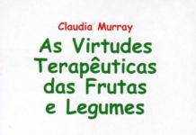 As Virtudes Terapêuticas dos Frutos e dos Legumes