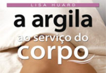 A argila ao serviço do corpo de  Lisa Huard