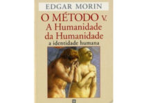 O MÉTODO V. A Humanidade da Humanidade a identidade humana