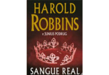 Sangue Real de Harold Robbins e Junius Podrug