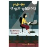 Pede-me o que quiseres de Francesca Delbanco