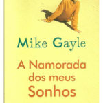 A namorada dos meus sonhos de Mike Gayle