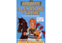 Alexandre o Grande e a sua mania das grandezas de Phil Robins