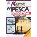 Manual prático de pesca desportiva de Pierre Beaumel