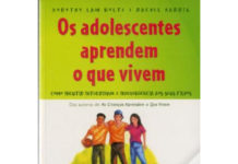 Os adolescentes aprendem o que vivem