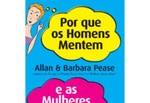 Porque os homens mentem e as mulheres choram