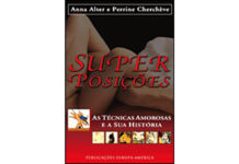 Super posições - as técnicas amorosas e a sua história de Anna Alter