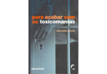 Para acabar com as Toxicomanias