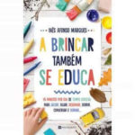 A brincar também se educa